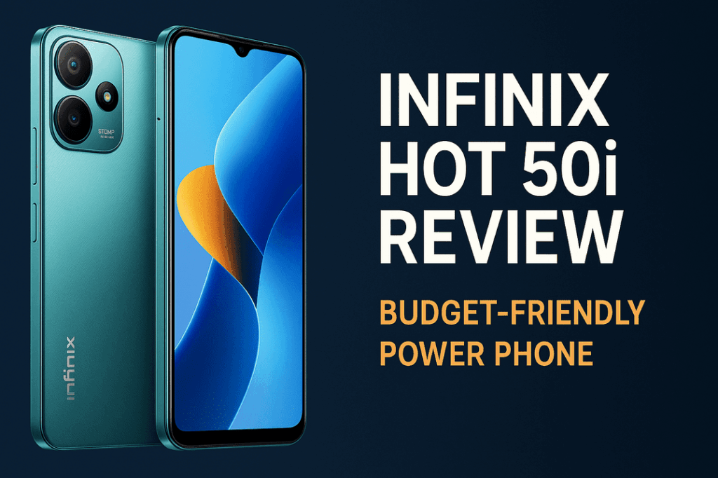 Infinix Hot 50i Review: A Budget-Friendly Power Phone